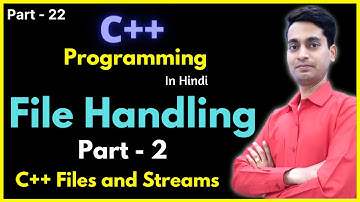 C++ Files and Streams | File Handling in C++ | Using File Handling In Class  | in Hindi #22