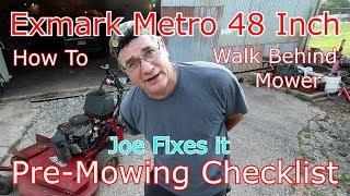 Exmark Metro 48 Inch Cut Pre Run Check List and Maintenance