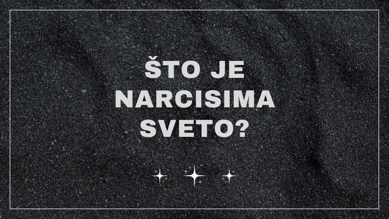Što je narcisima sveto?
