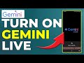 How To Turn On Gemini Live (How To Activate And Use Gemini Live)