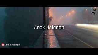 Anak Jalanan - Betrand peto (lirik)