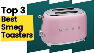 3 Best Smeg Toasters, According To Customer Reviews in 2023