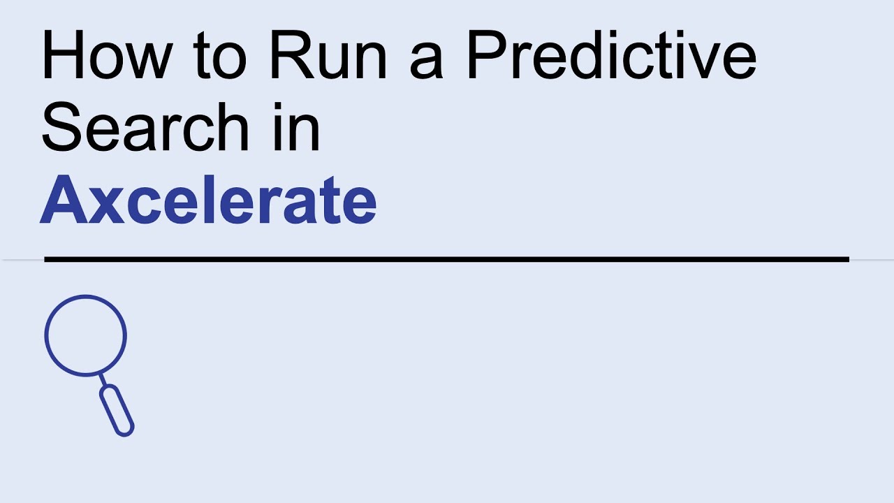 How to Run a Predictive Search in Axcelerate YouTube