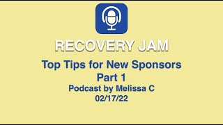 Top Tips for New Sponsors - Part 1: Podcast by Melissa C. 02.17.22