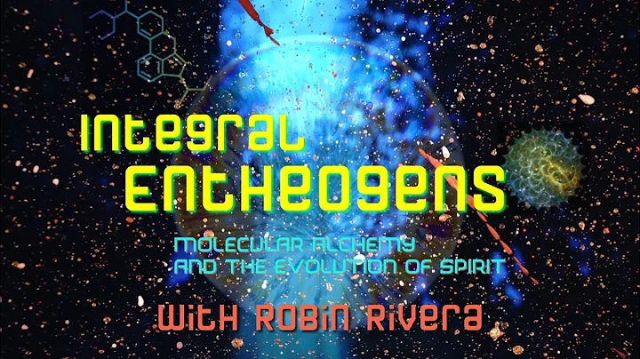 Integral Entheogens (Ep. 3: Robin Rivera)