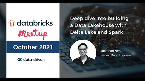 Deep-dive into Building a Data Lakehouse with Delta Lake and Spark - Sydney Databricks Meetup