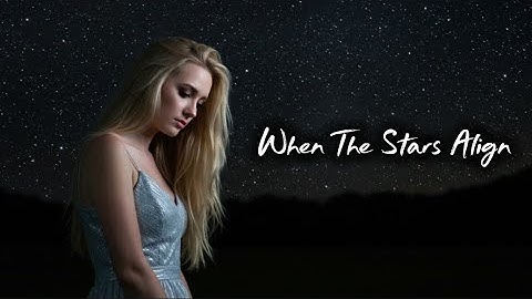 WHEN THE STARS ALIGN (Official Lyrics Video) | A Romantic Song About Destiny and Love