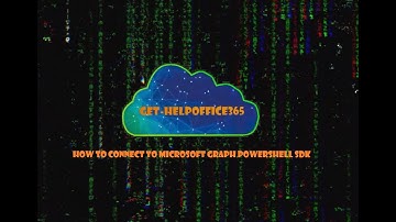 How to connect to Microsoft Graph PowerShell SDK