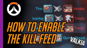 How to enable the Kill Feed in Overwatch - EP #9