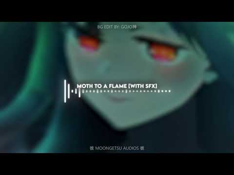 Moth To A Flame | Edit Audio (Like @GOJO)