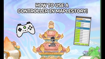 The Ultimate Controller Setup for MapleStory!
