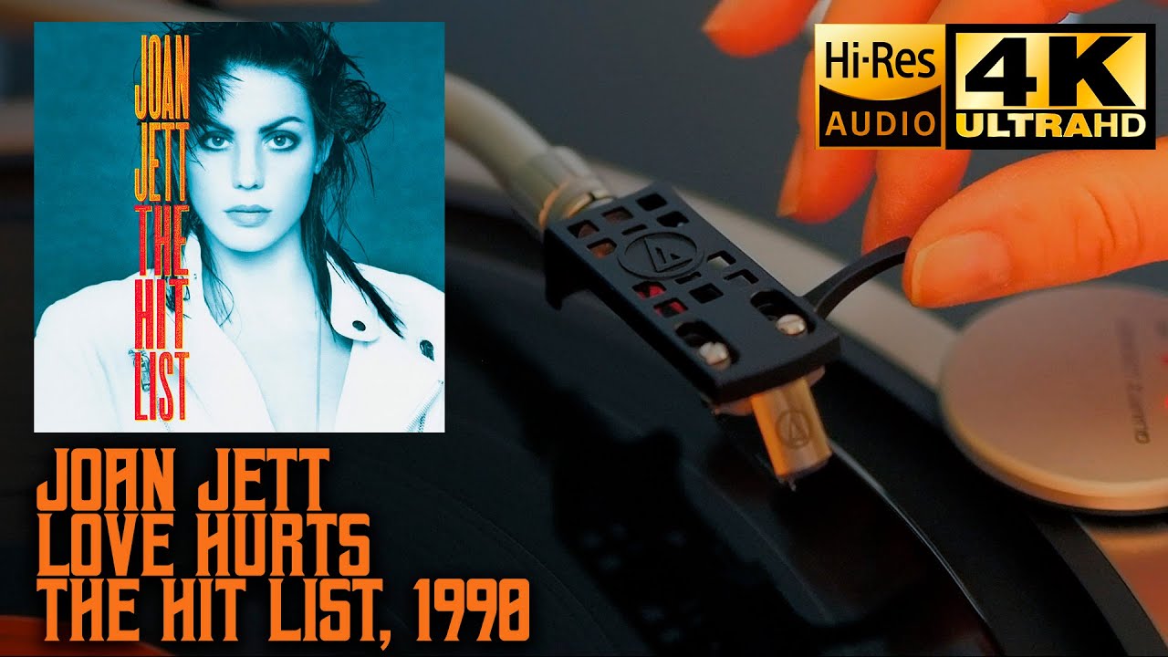 Joan Jett - Love Hurts (The Hit List), 1990, Vinyl video 4K, 24bit/96kHz Joan Jett - Love Hurts (The Hit List), 1990, Vinyl video 4K, 24bit/96kHz