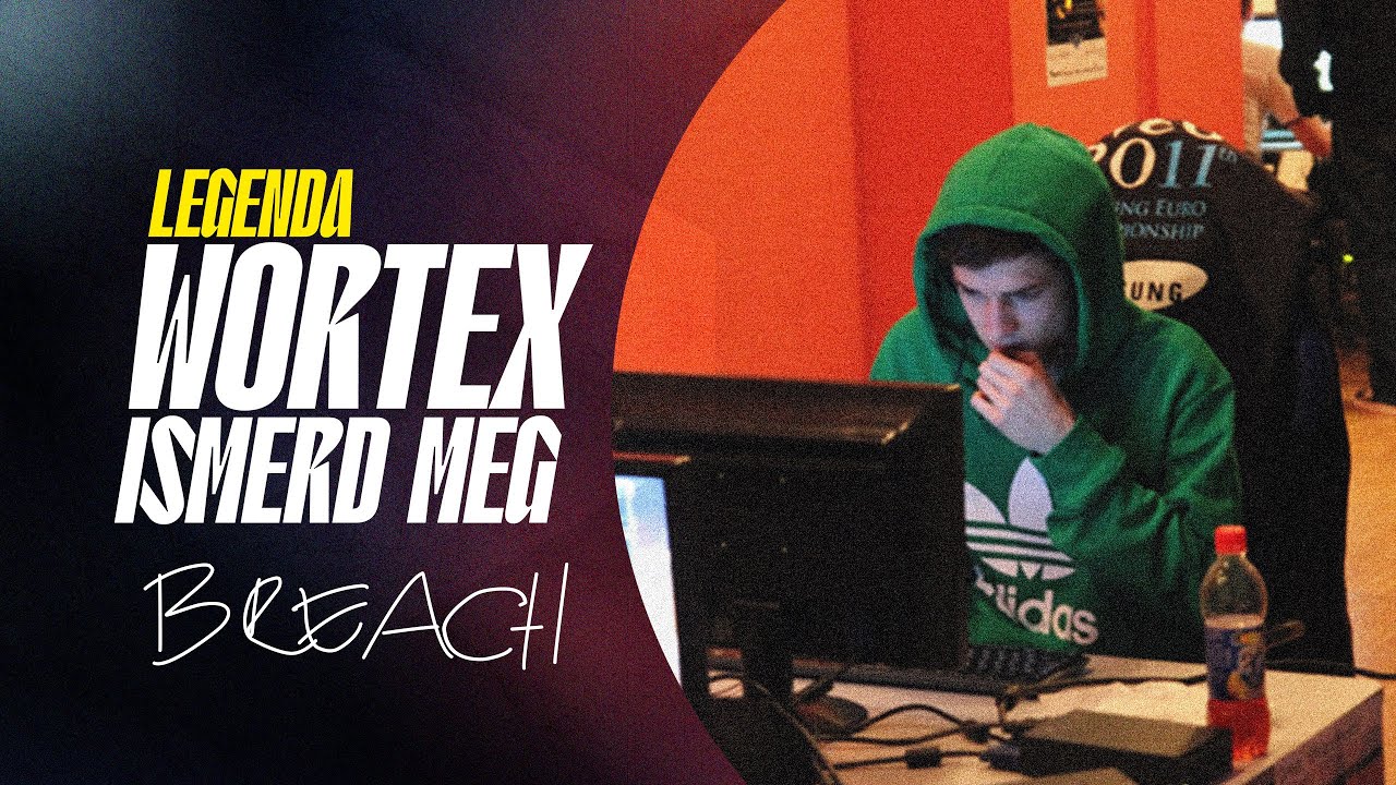 WORTEX LEGENDA | ISMERD MEG: Breach