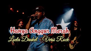 Hanya Anggur Merah 🔰 Loela Drakel ‼️Rock Cover