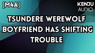 AUDIO RP | TSUNDERE WEREWOLF BOYFRIEND IS HAVING SHIFTING TROUBLE | M4A |