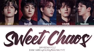 Video thumbnail of "DAY6 - Sweet Chaos (Color Coded Lyrics Eng/Rom/Han/가사)"