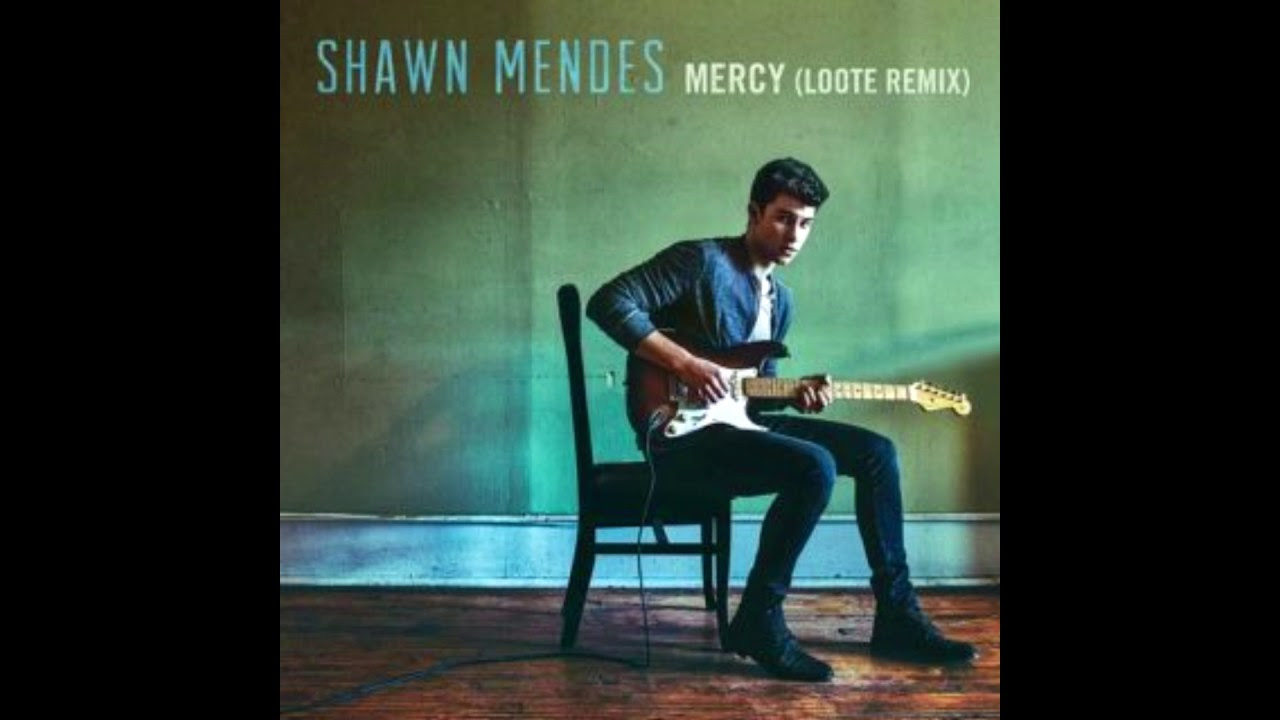 Shawn Mendes – Mercy (LOOTE REMIX)