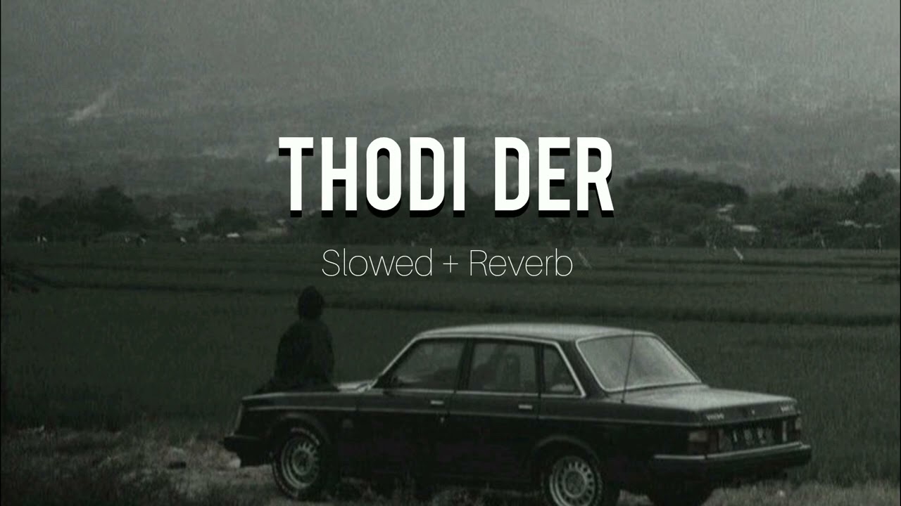 Thodi Der (Slowed + Reverb) Farhan Saeed \u0026 Shreya Ghoshal | Tapoo Lofi