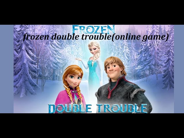 Frozen Double Trouble! Poki Game Movie Walkthrough 