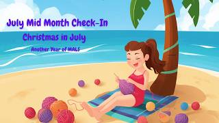 Christmas in July Make A Long - Mid Month Check In