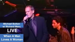 Video thumbnail of "When A Man Loves A Woman, Michael Bolton, Richard Marx"