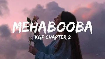 Mehabooba (Malayalam) Lyrics - KGF Chapter 2