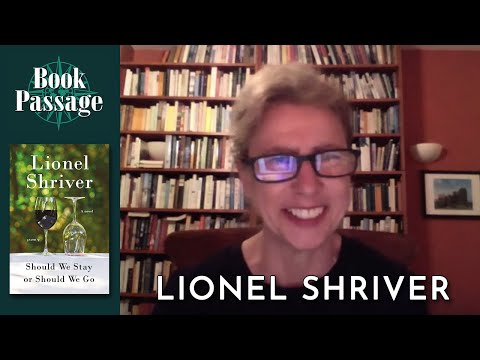 Lionel Shriver - Should We Stay or Should We Go - Book Passage Live