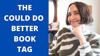 The Could Do Better Book Tag | Original Tag