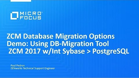 ZCM Database Migration Demo: Using DB-Migration Tool  ZCM 2017 w/Int Sybase - PostgreSQL (Series)
