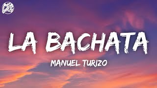 La Bachata - Manuel Turizo (Letra/Lyrics)