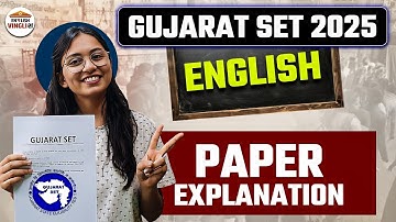 GUJARAT SET 2025 ENGLISH PAPER EXPLANATION | GSET 2025 English PAPER