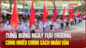 Tưng bừng ngày tựu trường cùng nhiều chính sách nhân văn | THTPCT