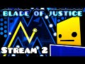 🔴Day 2🔴Blade of Justice [100%] + Playing Random Mix Levels