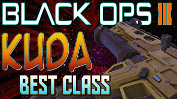 Kuda Best Class Setup | How To Make Your Kuda Deadly! (Bo3 multiplayer gameplay)