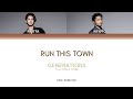 GENERATIONS from EXILE TRIBE - RUN THIS TOWN [Lyrics/Kan/Rom/Ind]