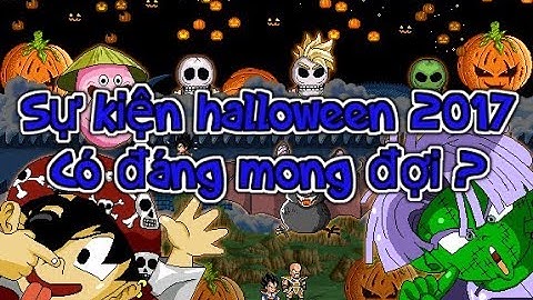 [Ngọc Rồng] Sự kiện Halloween 2017, Nạp thẻ tặng cải trang hót anh em ơi...