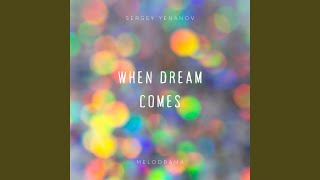 When Dream Comes