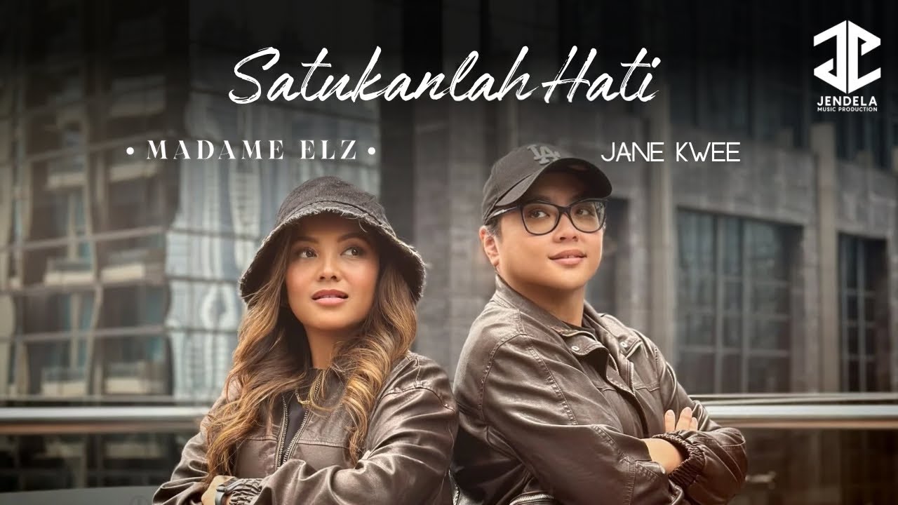 SATUKANLAH HATI - Madame Elz & Jane Kwee (Official Music Video)
