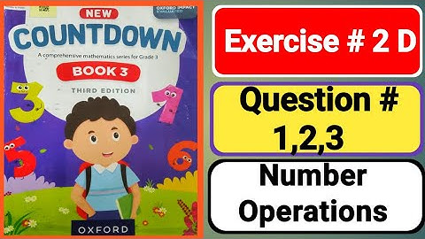 Oxford countdown book3 third edition unit 2|Number Operations|countdown3 exercise 2D|3 class math 2D