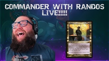 Commander With Randos Live