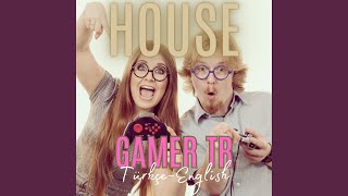 Hangi Gamer Nasıl Aşk Yaşar House Song Gamer Tr Şarkı