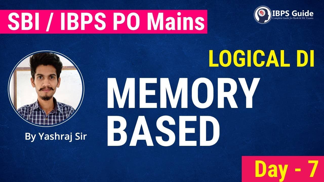 MAINS day 7 | LOGICAL DI | MEMORY BASED SBI/IBPS PO | Quant | By ...