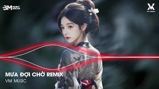 Ma i Ch Remix  Lc Khi Yu Ngi Ni Rng Bn Nhau Mt i Khng Phai  Nhc Remix Tiktok Hay