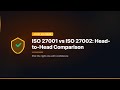 ISO 27001 vs ISO 27002: Head-to-Head Comparison