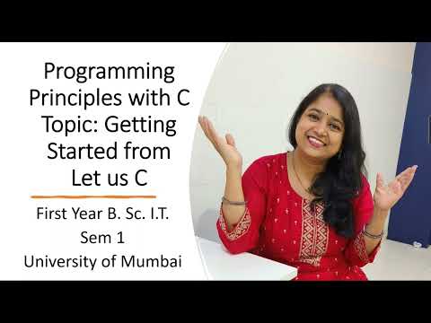 02 Chapter 1, Getting Started, Let Us C, What is C, Programming Principles with C, BSc IT, Sem 1