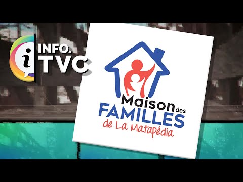 I.TVC HEBDO - La Maison des Familles de La Matapédia déménage - 2025-06-20