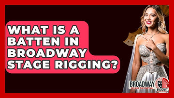 What Is A Batten In Broadway Stage Rigging? - Broadway Behind The Curtain