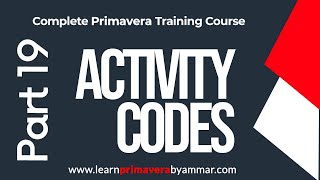 Part 19 Activity Codes - Primavera P6 Training Course in Urdu