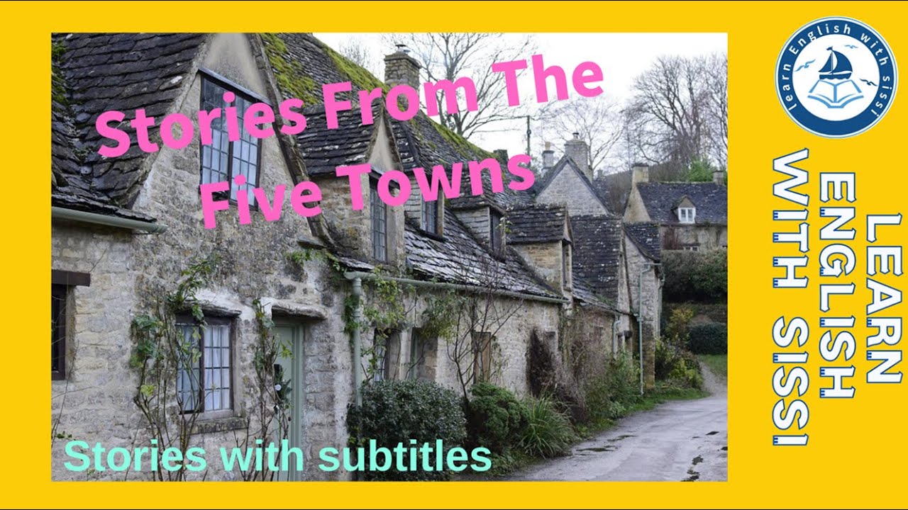 Learn English Through Story ★ Subtitles: Stories From The Five Towns. 