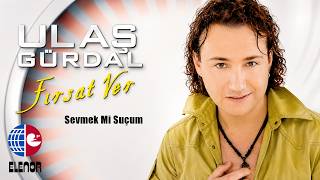 Ulaş Gürdal - Sevmek Mi Suçum